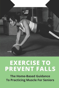 Exercise To Prevent Falls