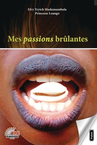 Mes passions brûlantes