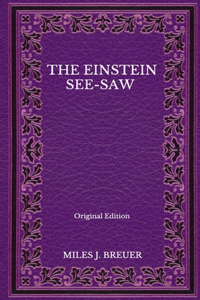 The Einstein See-Saw - Original Edition