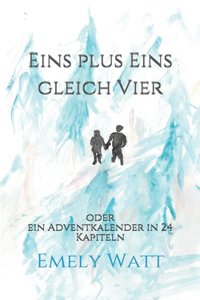 Eins plus Eins gleich Vier