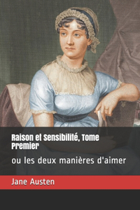 Raison et Sensibilité, Tome Premier