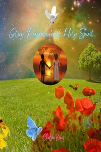Glory, Presence and Holy Spirit