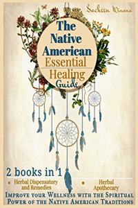 The Native American Essential Healing Guide