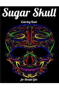 Sugar Skull Coloring Book for Dream Girl