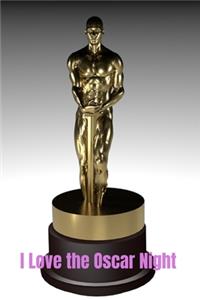 I Love the Oscar Night