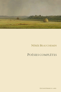 Poésies complètes de Nérée Beauchemin