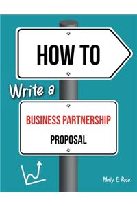 How To Write A Business Partnership Proposal