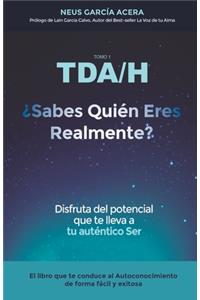 TDA/H ¿Sabes Quién Eres Realmente