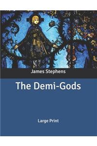 The Demi-Gods