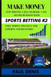 Make Money with Sports Betting K2