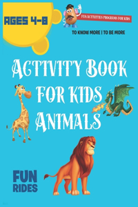 Activity Book for Kids Animals Ages 4-8