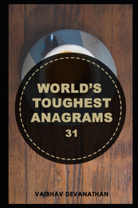 World's Toughest Anagrams - 31