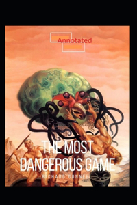 The Most Dangerous Game Annotated