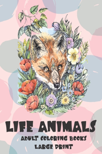 Adult Coloring Books Life Animals - Large Print
