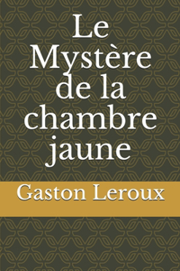 Le Mystère de la chambre jaune