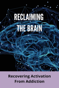 Reclaiming The Brain