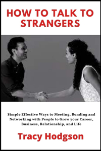 How to Talk to Strangers