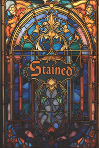 Stained