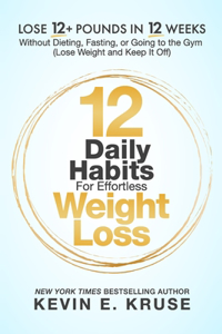 12 Daily Habits For Effortless Weight Loss