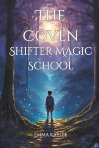 The Coven Shifter Magic School