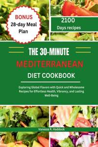30-Minute Mediterranean Diet Cookbook