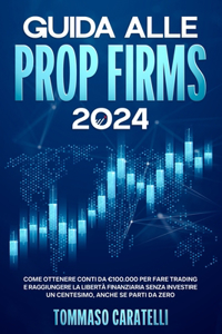 Guida alle Prop Firms 2024