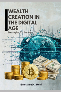 Wealth Creation in the Digital Age