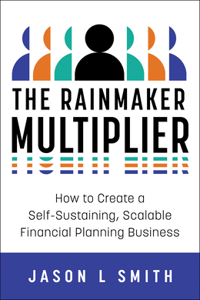 The Rainmaker Multiplier