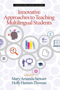 Innovative Approaches to Teaching Multilingual Students