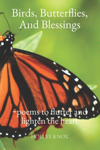 Birds, Butterflies, and Blessings