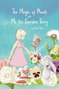 Magic of Plants with Mo the Garden Fairy