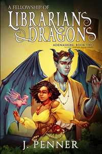 Fellowship of Librarians & Dragons: Adenashire, A Cozy Fantasy Book Series