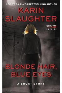 Blonde Hair, Blue Eyes