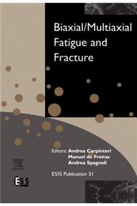 Biaxial/Multiaxial Fatigue and Fracture