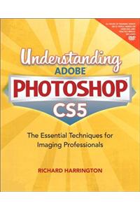 Understanding Adobe Photoshop Cs5