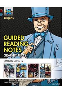 Project X Origins Graphic Texts: Dark Red+ Book Band, Oxford Level 19: Guided Reading Notes