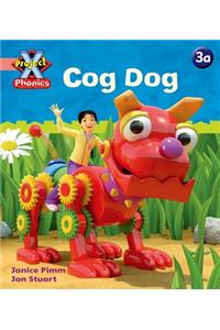 Project X Phonics Pink: 3a Cog Dog