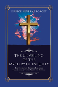 Unveiling of the Mystery of Iniquity