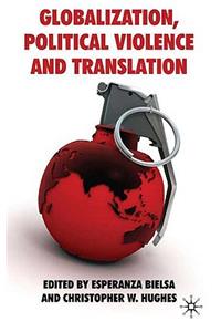 Globalization, Political Violence and Translation