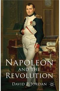 Napoleon and the Revolution