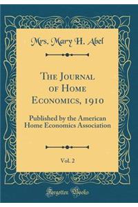 The Journal of Home Economics, 1910, Vol. 2: Published by the American Home Economics Association (Classic Reprint)