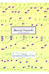 Musical Networks: Parallel Distributed Perception and Performance