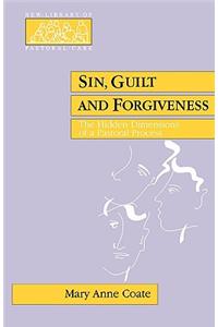 Sin, Guilt and Forgiveness - The Hidden Dimensions of a Pastoral Process