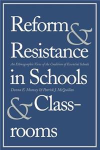 Reform and Resistance in Schools and Classrooms