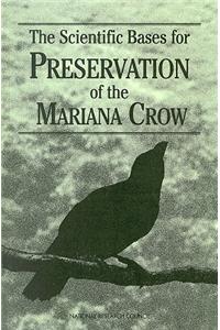 Scientific Bases for Preservation of the Mariana Crow