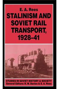 Stalinism and Soviet Rail Transport, 1928-41
