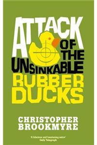 Attack Of The Unsinkable Rubber Ducks