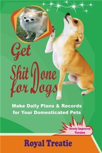 Get Shit Done for Dog