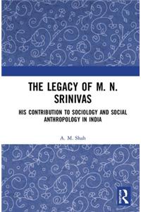 Legacy of M. N. Srinivas