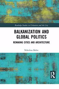 Balkanization and Global Politics